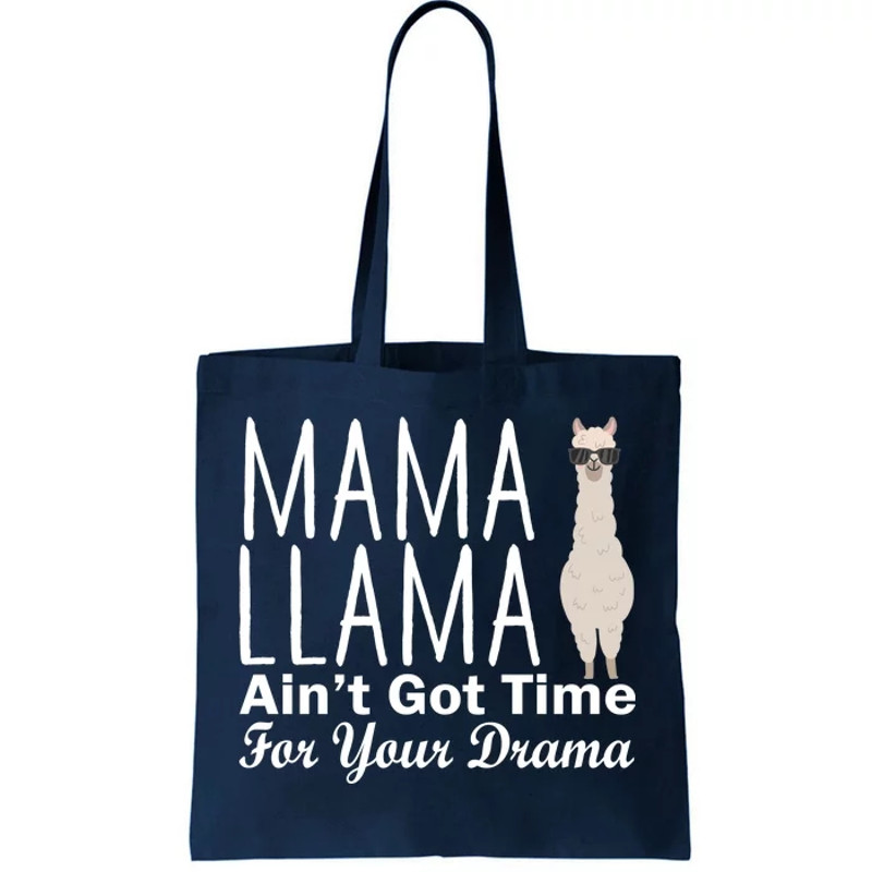 Mama Llama Ain't Got Time For Your Drama Tote Bag.jpg