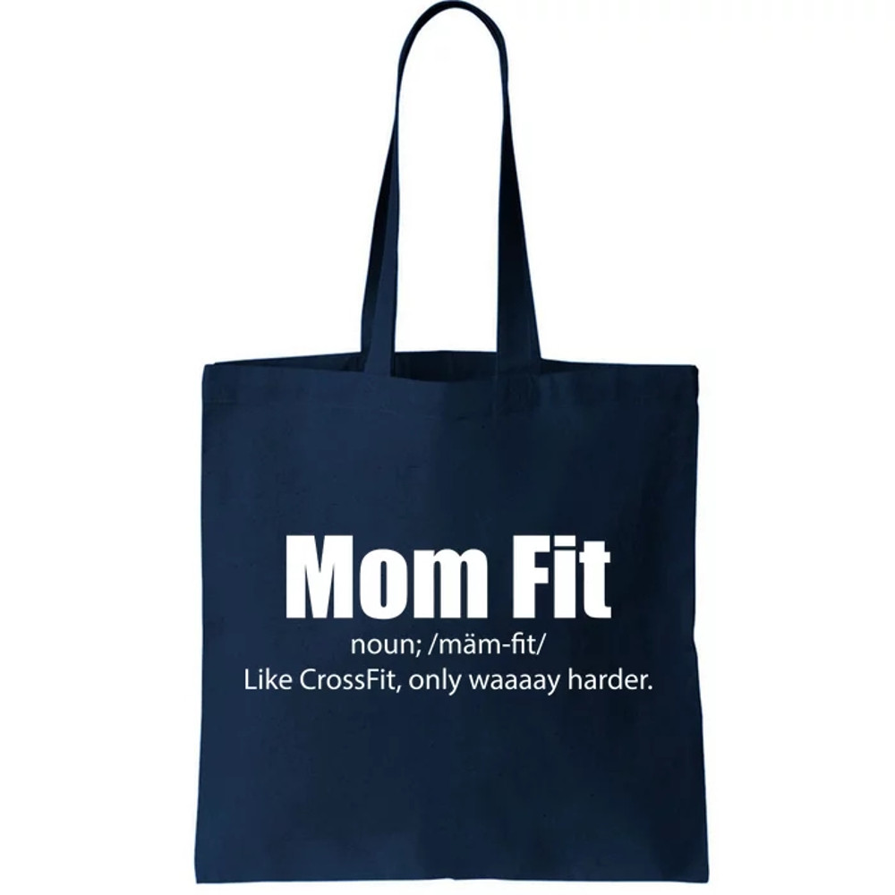 Mom Fit Like CrossFit But Waaaay Harder Tote Bag.jpg