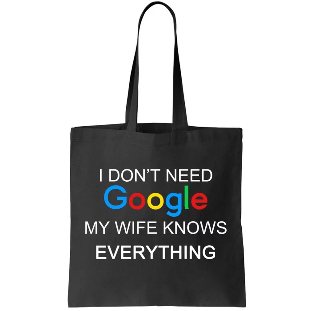 My Wife Knows Everything Funny Tote Bag.jpg