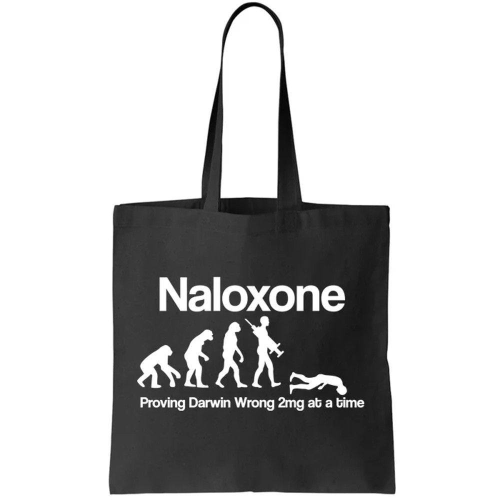 Naloxone Proving Darwin wrong 2 mg at a time Tote Bag.jpg