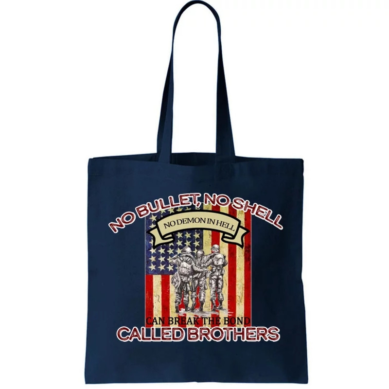 No Bullet No Shell Can Break The Bond Called Brothers Tote Bag.jpg