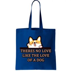 No Loves Like Dogs Tote Bag