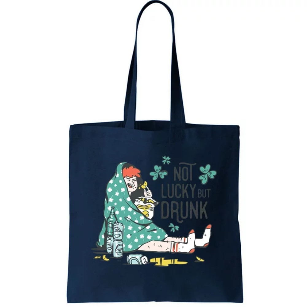 Not Lucky But Drunk Tote Bag.jpg