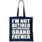 Not Retired I'm A Professional Grandfather Tote Bag.jpg