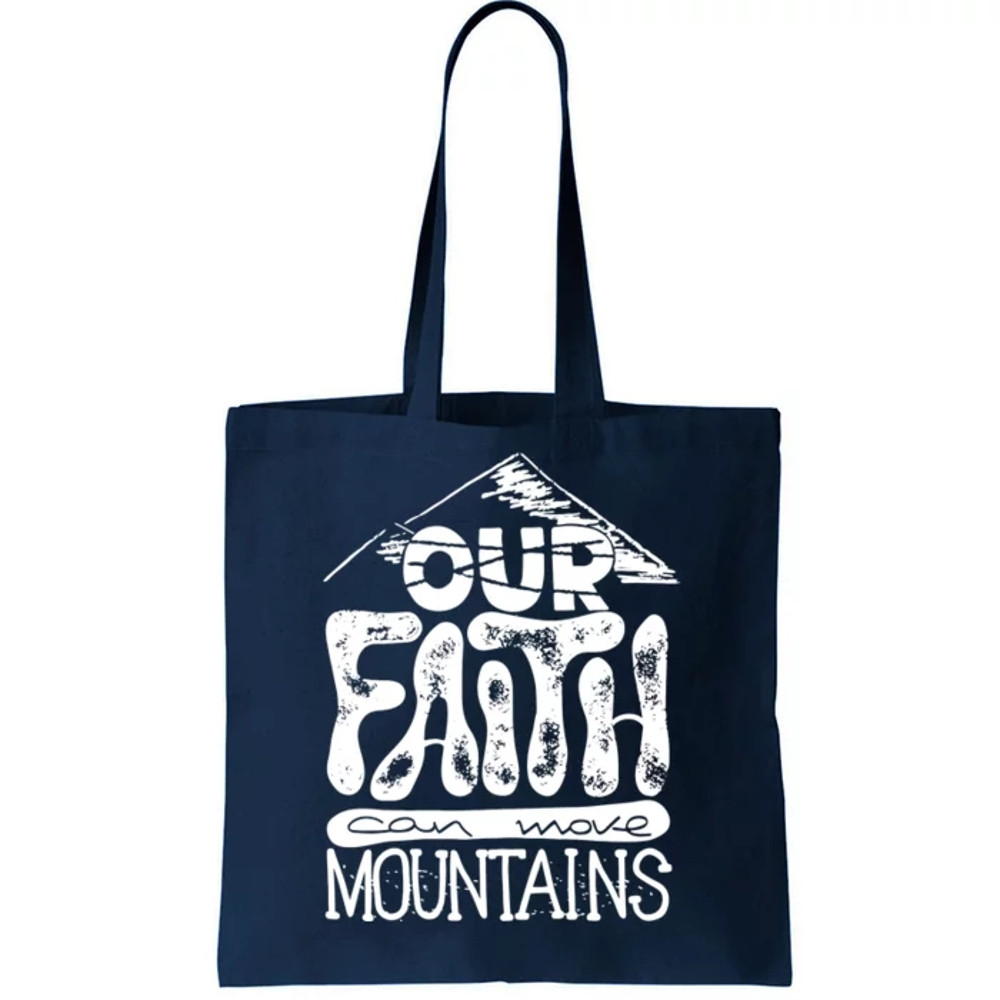 Our Faith Can Move Mountains Tote Bag.jpg