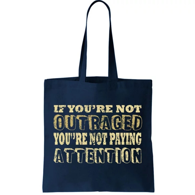 Outraged Attention Tote Bag.jpg