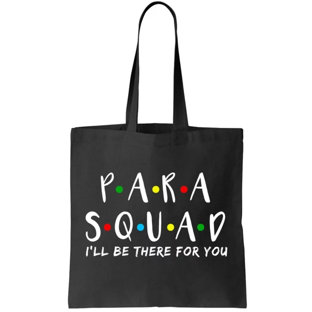 Para Squad I'll Be There For You Tote Bag.jpg