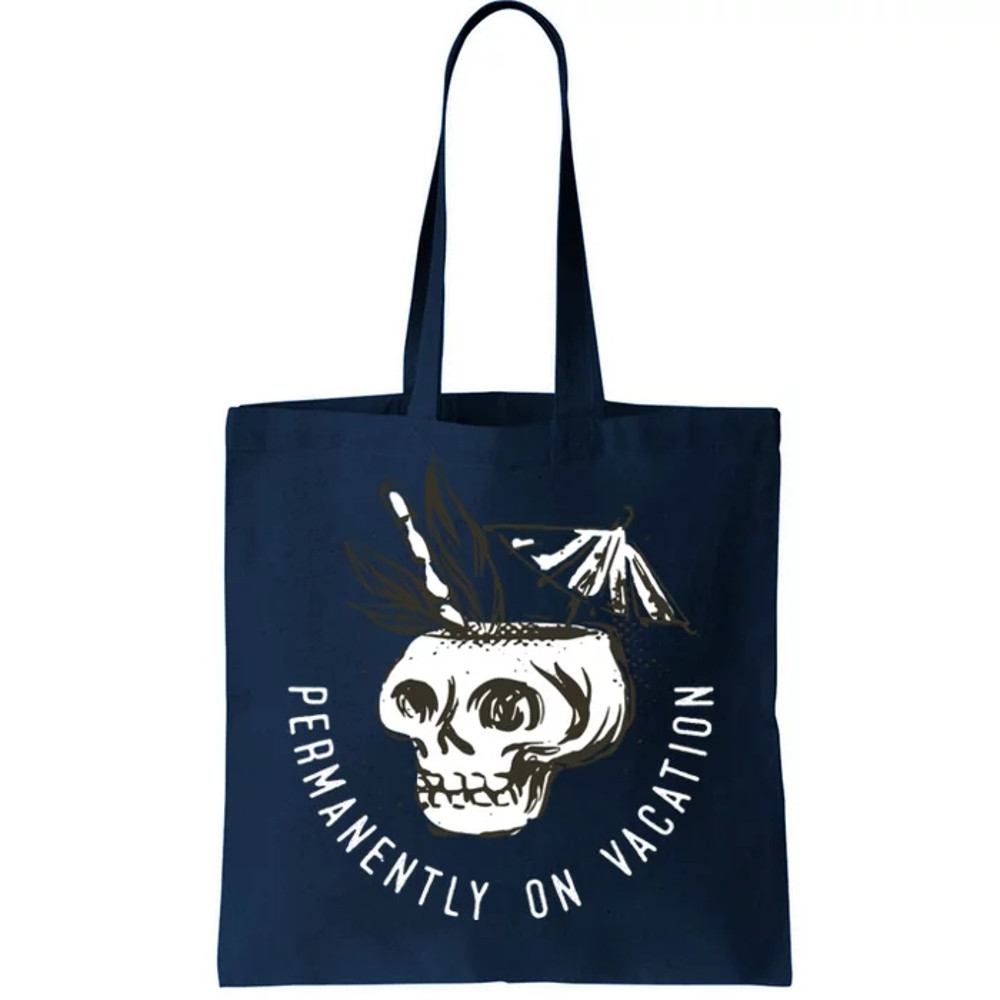 Permanently On Vacation Tote Bag.jpg