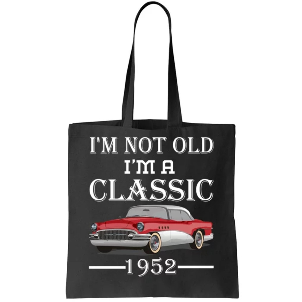 Personalize Birthday Year I'm not Old I'm a Classic Car Tote Bag.jpg