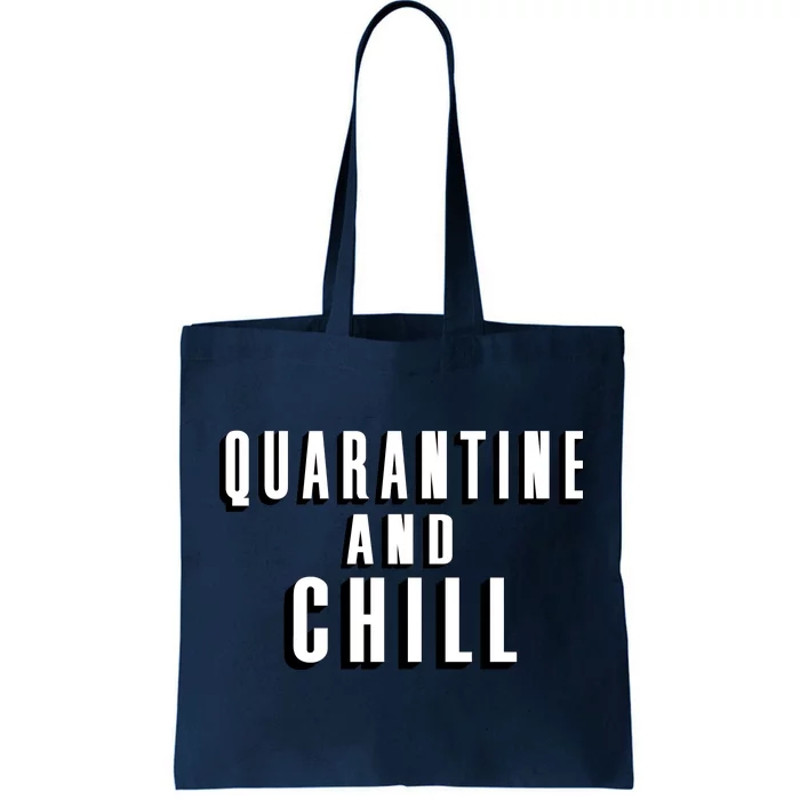 Quarantine And Chill Funny Tote Bag.jpg