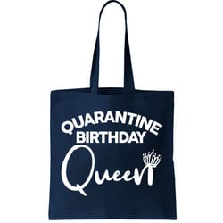 quarantine birthday queen tote bag