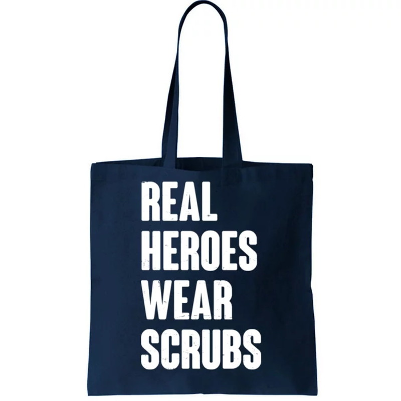 Real Heroes Wear Scrubs Support Tote Bag.jpg