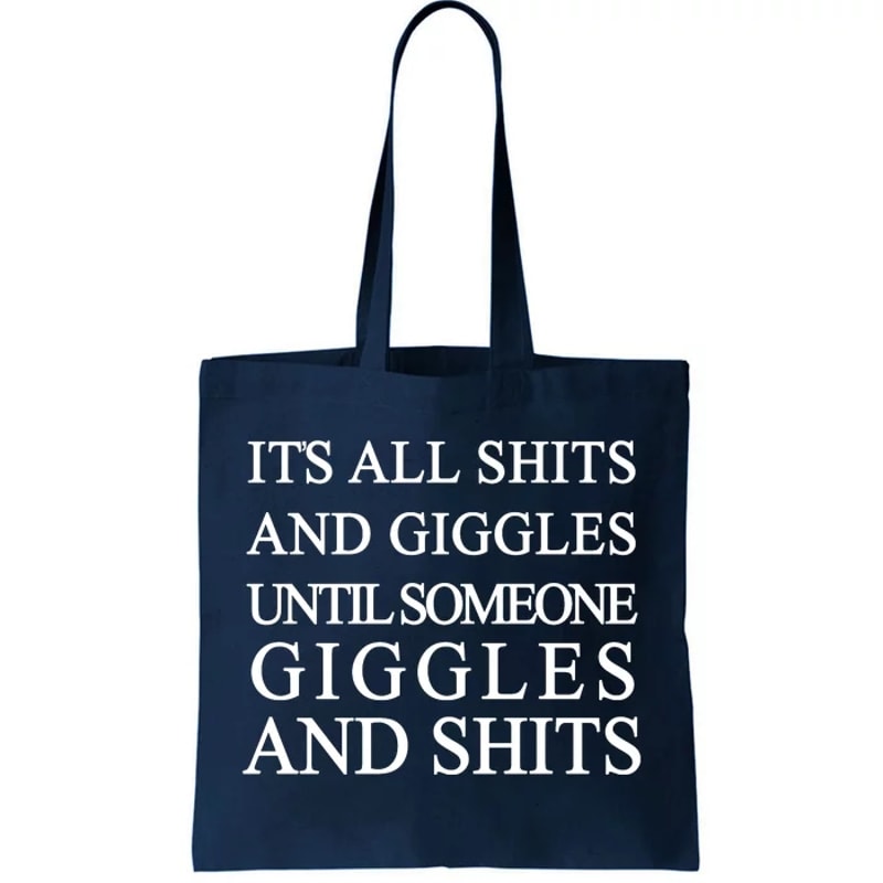 Shits And Giggles Funny Meme Tote Bag.jpg