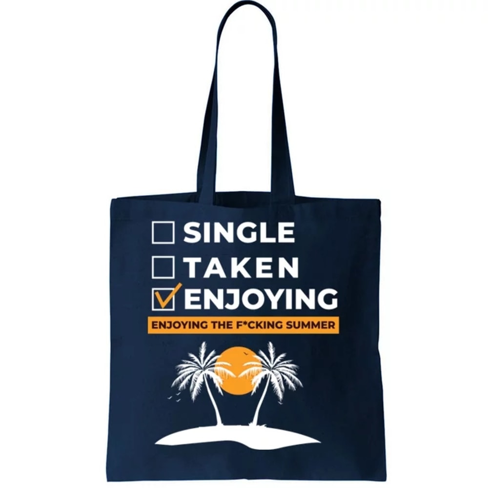 Single Taken Enjoying Summer Tote Bag.jpg