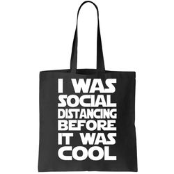 social distancing was cool introvert quarantine tote bag