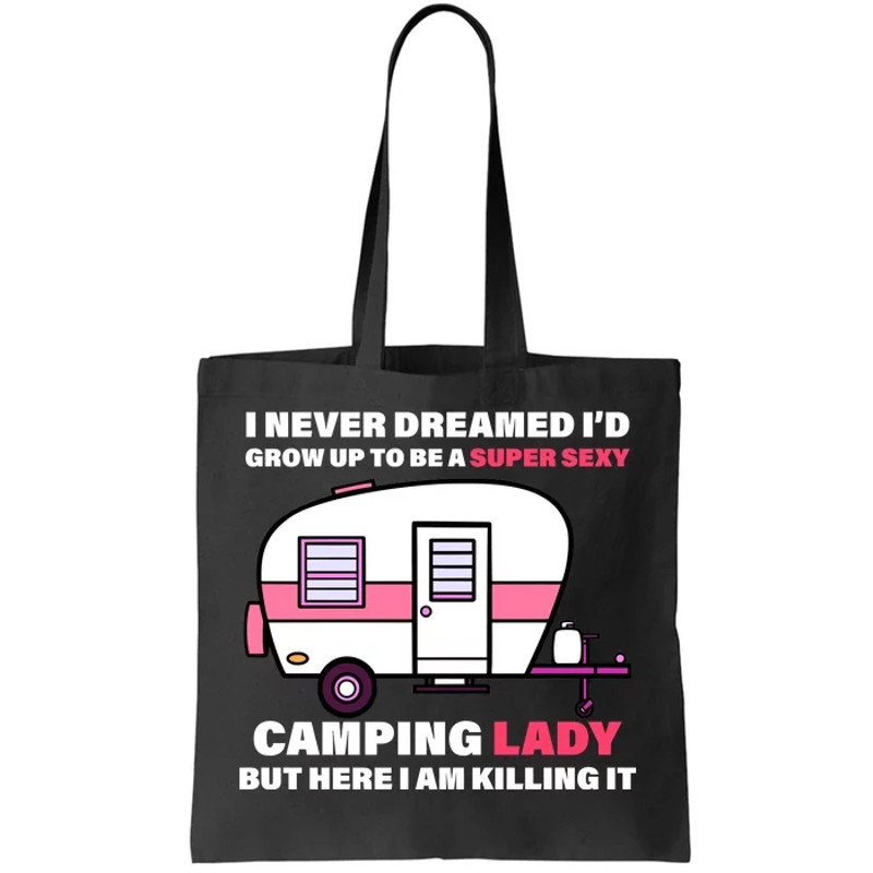 Super Sexy Camping Lady Killing It Tote Bag.jpg