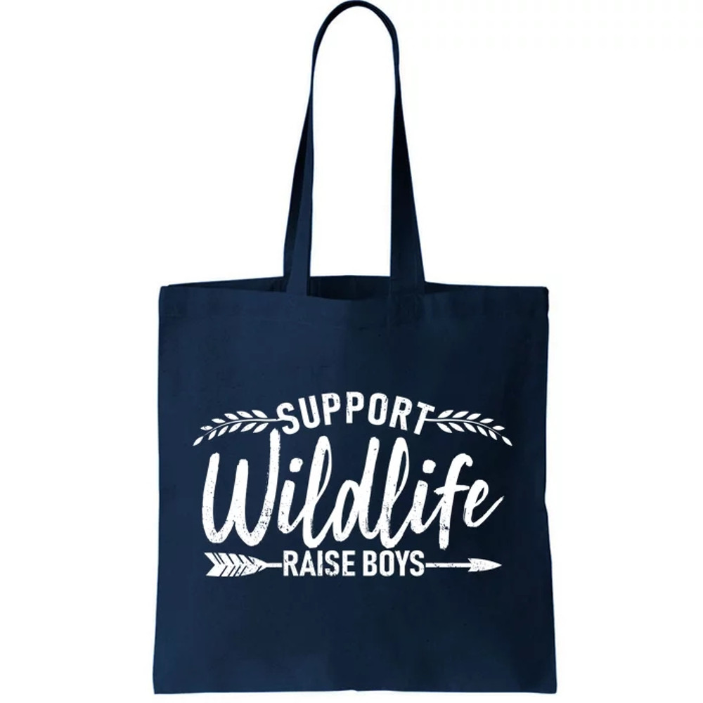 Support Wildlife Raise Boy Parents Tote Bag.jpg