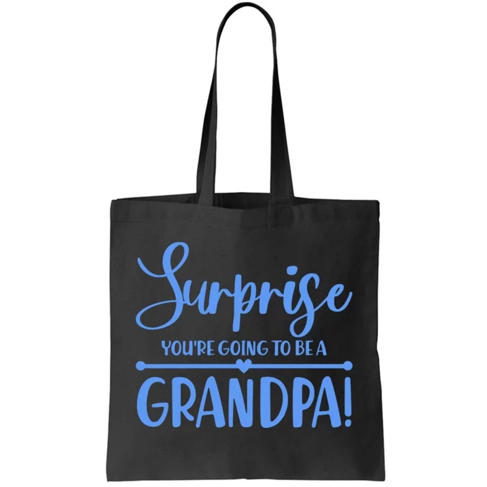 Surprise You're Going To Be A Grandpa! Tote Bag.jpg