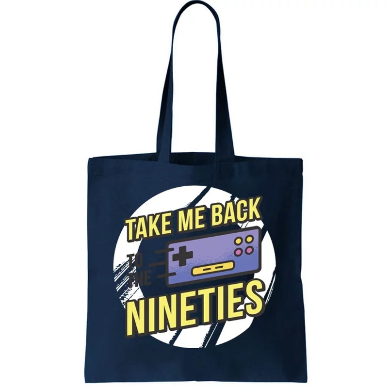 Take Me Back To The Nineties Tote Bag.jpg