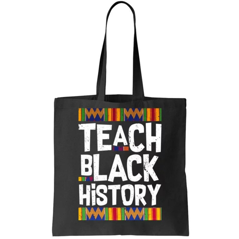 Teach Black History Tote Bag.jpg