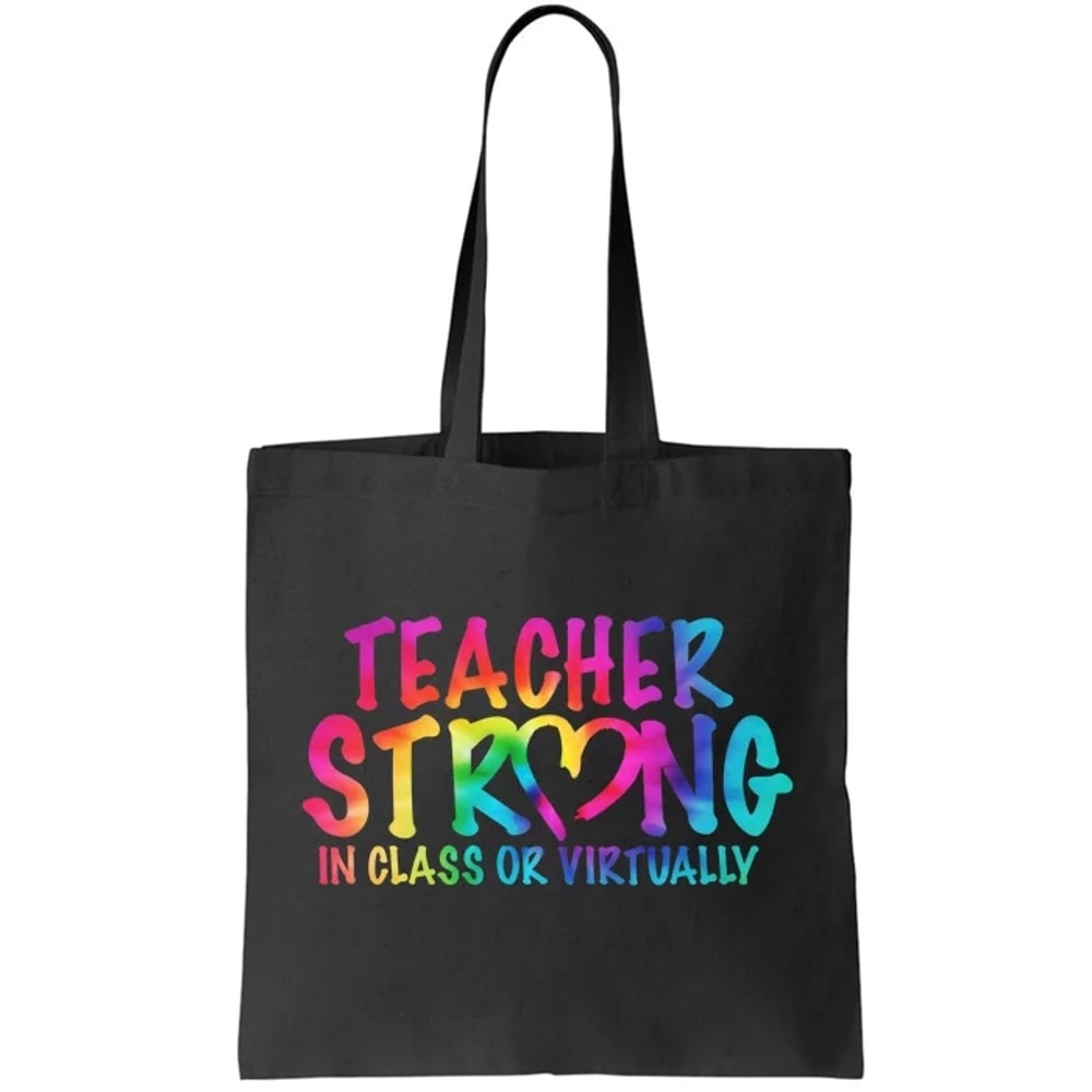 Teacher Strong In Class Or Virtually Tote Bag.jpg