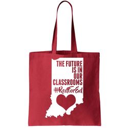 The Future Is In Our Classroom REDFORED Tote Bag