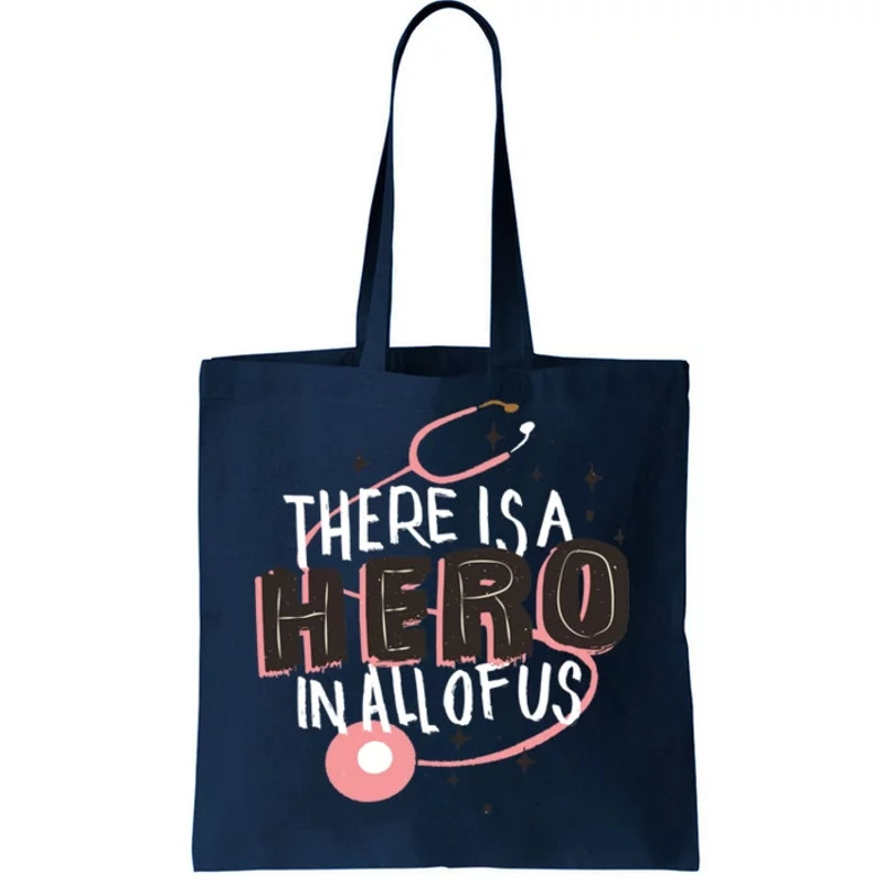 There Is A Hero In All Of Us Nurses Doctors Tote Bag.jpg