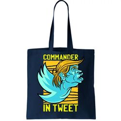 Trump Commander In Tweet Tote Bag