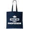 Trust Me I'm A Professor Tote Bag.jpg