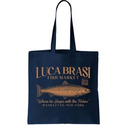 vintage luca brasi fish market since 1945 where he sleeps with the fishes tote bag