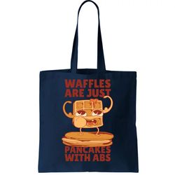 Waffles Are Just Pancakes With Abs Tote Bag