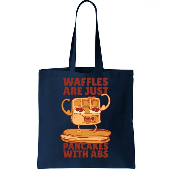 Waffles Are Just Pancakes With Abs Tote Bag.jpg