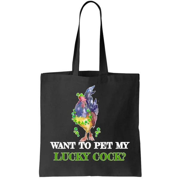 Want To Pet My Lucky Cock St Patrick's Day Tote Bag.jpg