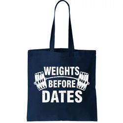 Weights Before Dates Motivation Tote Bag