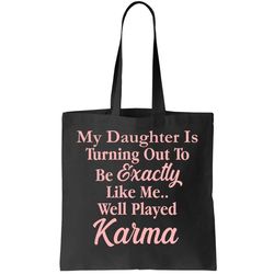Well Played Karma Funny Daughter Tote Bag