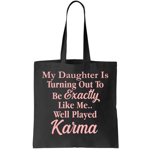 Well Played Karma Funny Daughter Tote Bag.jpg