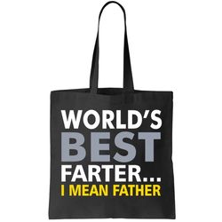 worlds best farter i mean father tote bag