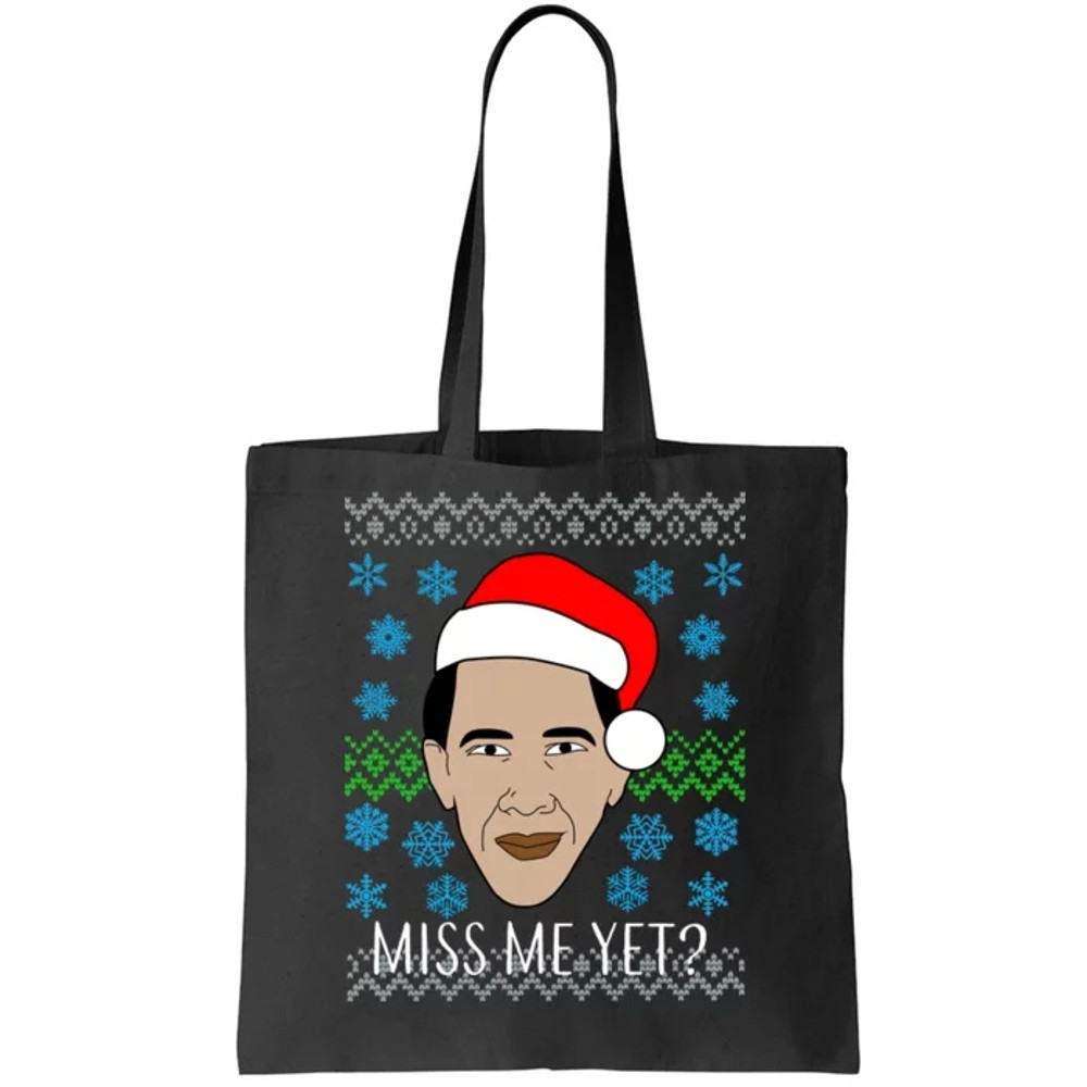 You Miss Me Yet Obama Ugly Christmas Tote Bag.jpg