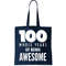 100 Whole Years Of Being Awesome Birthday Tote Bag.jpg