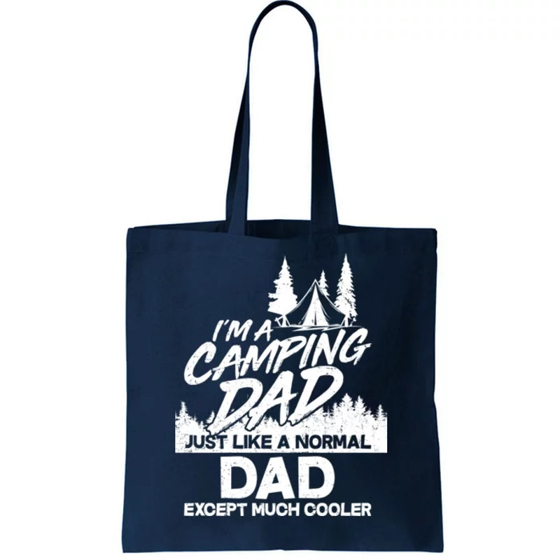 Camping Dad Just Like A Normal Dad But Much Cooler Tote Bag.jpg