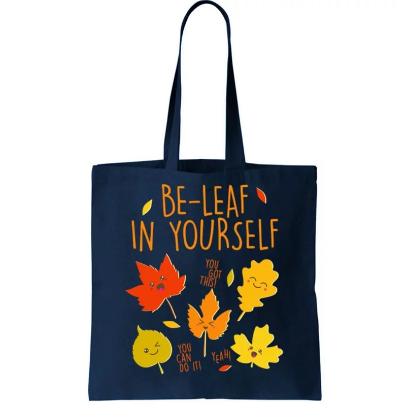 Cute Be-Leaf In Yourself Tote Bag.jpg