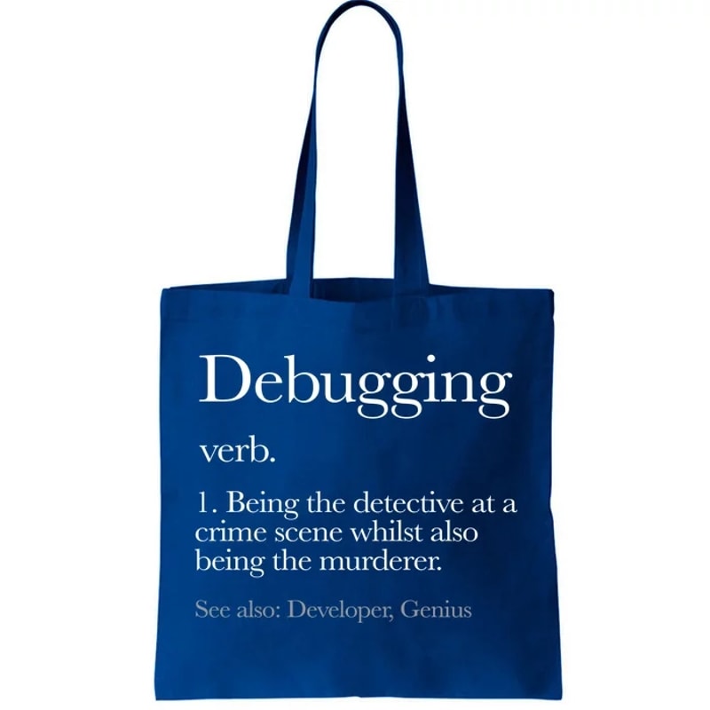 Debugging Definition Funny Coding Programming Tote Bag.jpg