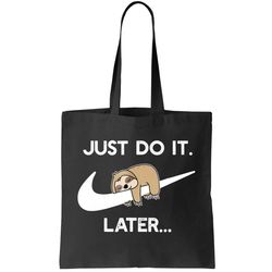 do it later funny sleepy sloth for lazy sloth lover tote bag