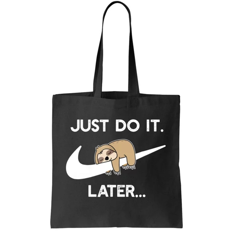 Do It Later Funny Sleepy Sloth For Lazy Sloth Lover Tote Bag.jpg
