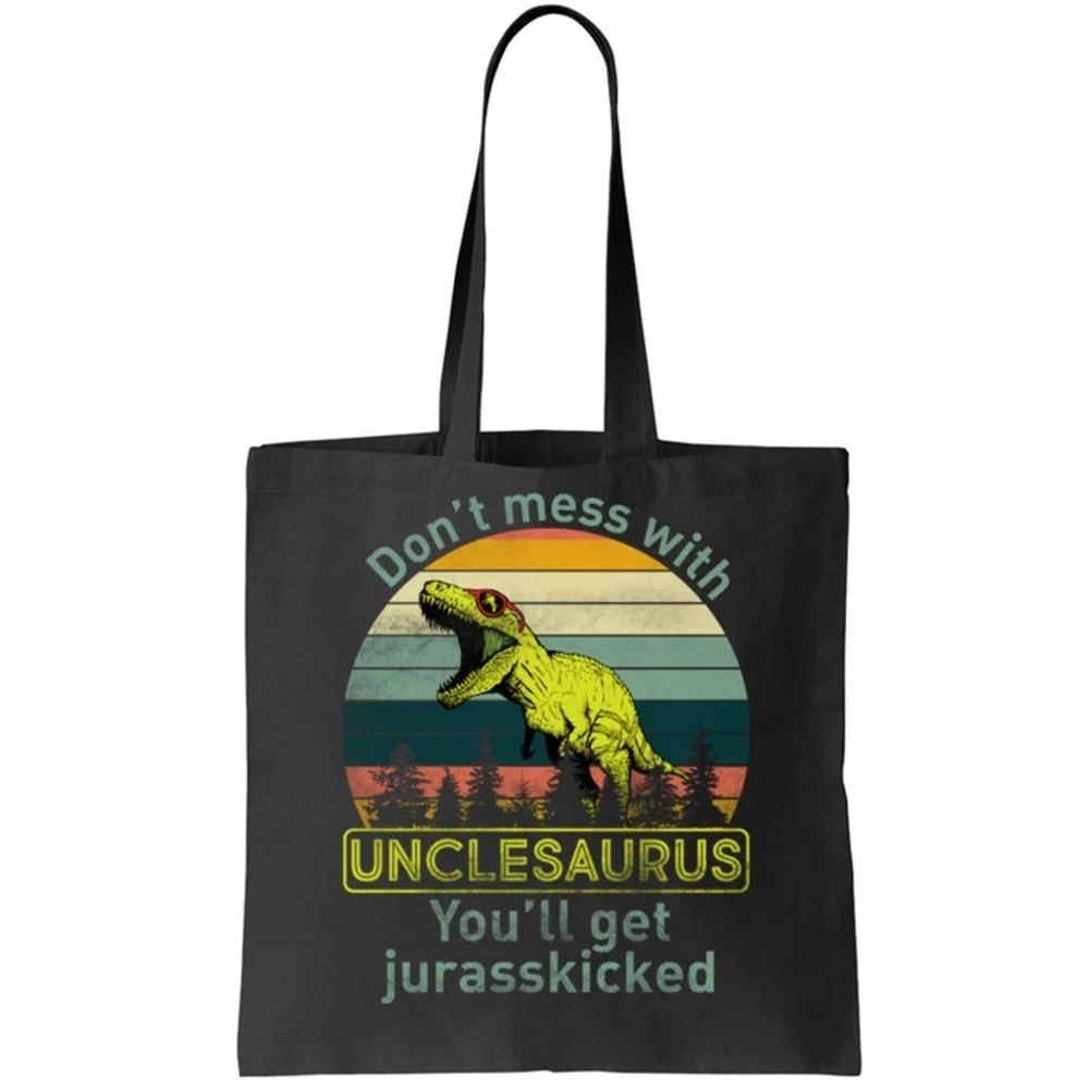 Don't Mess With Unclesaurus Tote Bag.jpg