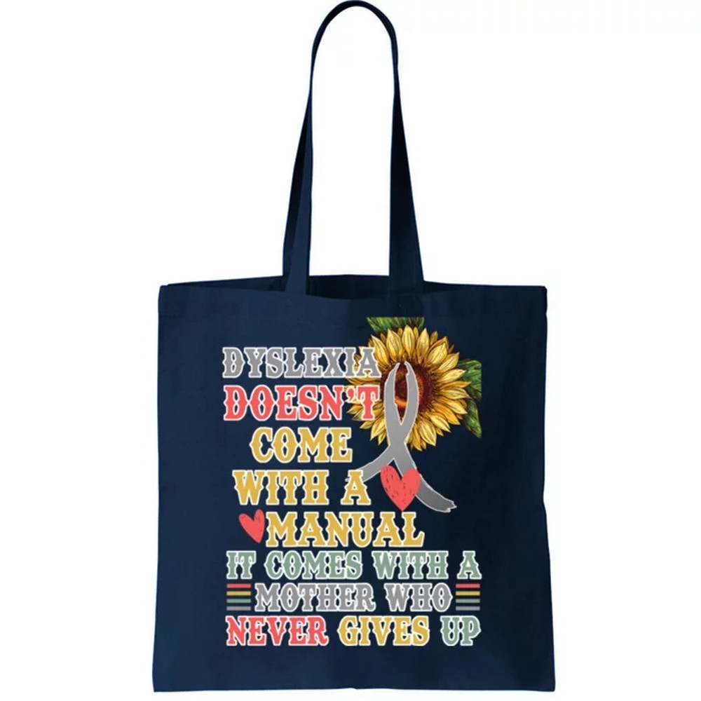 Dyslexia Doesn't Come With A Manual Tote Bag.jpg