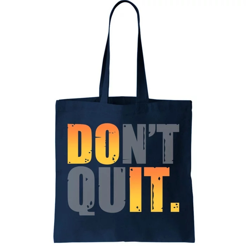 Encouraging Don't Quit Do it Tote Bag.jpg