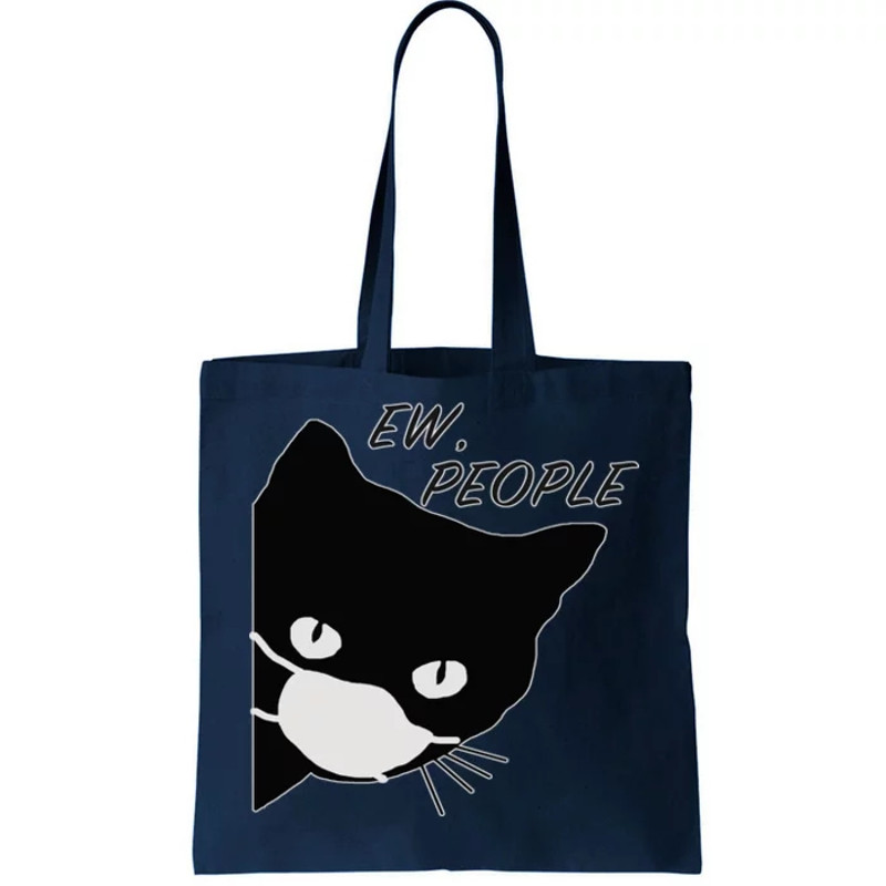 Ew People Quarantine Cat Tote Bag.jpg