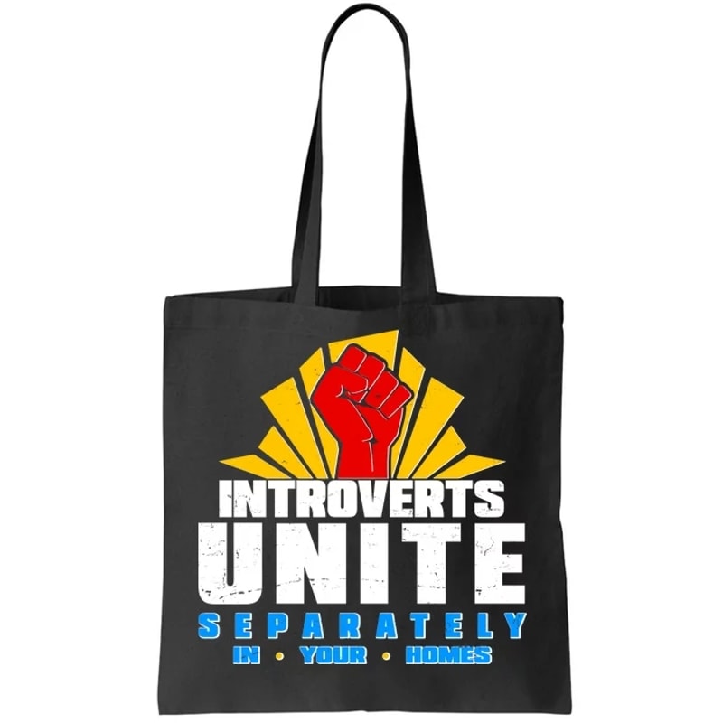 Funny Introverts Unite Separately In Your Homes Tote Bag.jpg