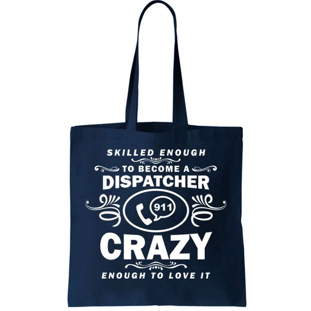 Funny Skilled Dispatcher Tote Bag.jpg